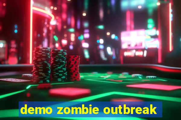 demo zombie outbreak